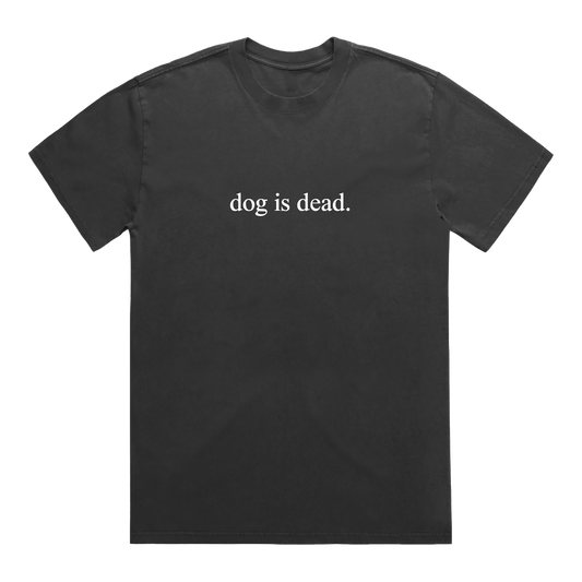 Dog Is Dead Black T-Shirt